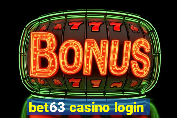 bet63 casino login